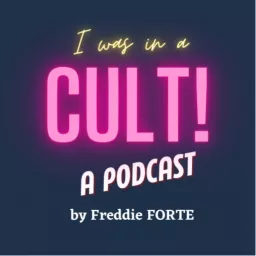 I Was In A Cult