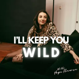 I'll Keep You Wild