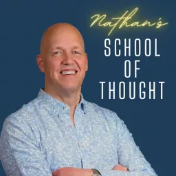 Nathan's School of Thought Podcast artwork