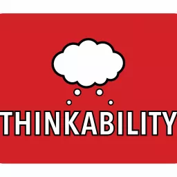 Thinkability Podcast