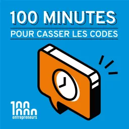 100 minutes pour casser les codes Podcast artwork