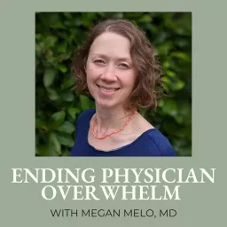 Ending Physician Overwhelm Podcast artwork