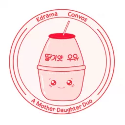 Kdrama Convos: A Mother Daughter Duo Podcast artwork