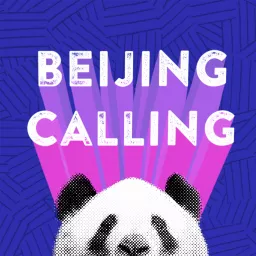 Beijing Calling Podcast artwork