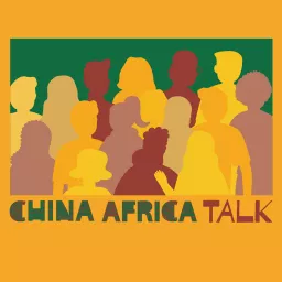 China Africa Talk Podcast artwork