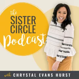 Podcast | Chrystal Evans Hurst