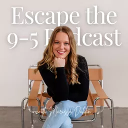 The Escape the 9-5 Podcast artwork