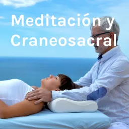 Meditación y Craneosacral, Método ASA Podcast artwork