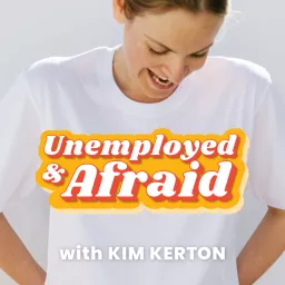 Unemployed & Afraid Podcast artwork