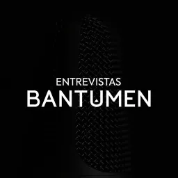 Entrevistas BANTUMEN