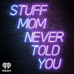 Stuff Mom Never Told You Podcast artwork