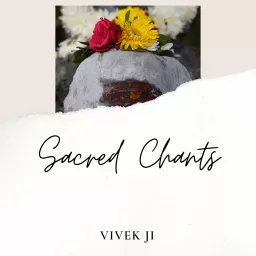 Sacred Chants Podcast artwork