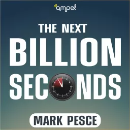 Mark Pesce - The Next Billion Seconds Podcast artwork