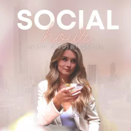 Social Hour with SociallyKels Podcast artwork