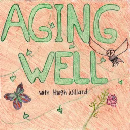 Aging Well: Finding Beauty in the Gray Podcast artwork