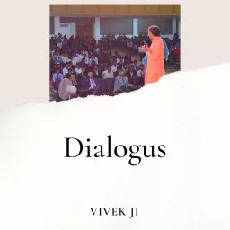 Dialogues- Vivek ji Podcast artwork