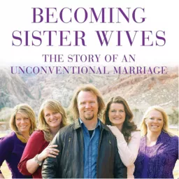 Unbecoming Sister Wives