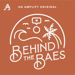 Behind The Baes Podcast artwork
