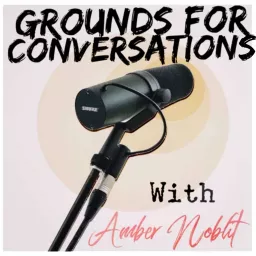 Grounds for Conversations Podcast artwork