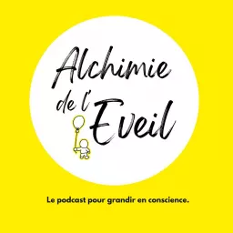 Une Alchimie de l'Eveil Podcast artwork