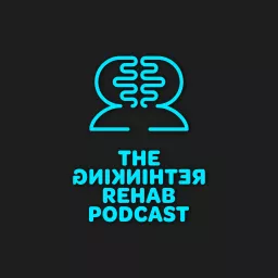 The Rethinking Rehab Podcast artwork