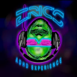 Eric's ADHD Experience