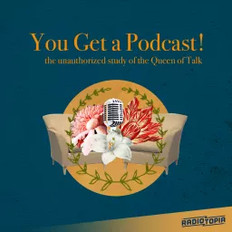 You Get A Podcast! artwork