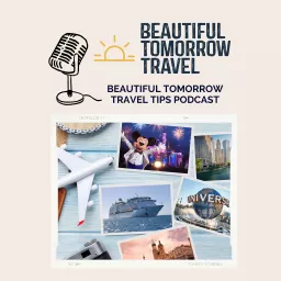 Beautiful Tomorrow Travel Tips Podcast artwork