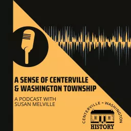 A Sense of Centerville and Washington Township Podcast artwork