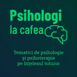 Psihologi la Cafea Podcast artwork