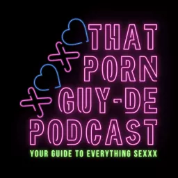 THAT PORN GUYDE PODCAST artwork