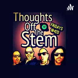 Thoughts Off The Stem Podcast artwork