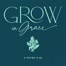 Grow in Grace Podcast artwork