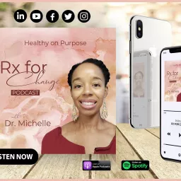 Rx for Change: Healthy on Purpose Podcast artwork
