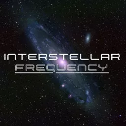 Interstellar Frequency Podcast artwork