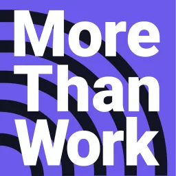 More Than Work Podcast artwork