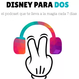 El Podcast de Disney Para Dos artwork