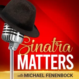 Sinatra Matters Podcast artwork
