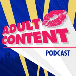 Adult Content: For Adults, By Adults