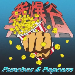 Punches and Popcorn Podcast artwork