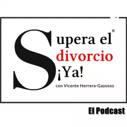 Supera el Divorcio Ya - El Podcast artwork