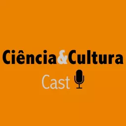 Ciência & Cultura Cast