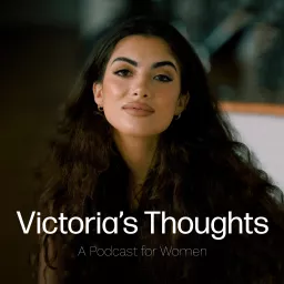 Victoria's Thoughts Podcast artwork