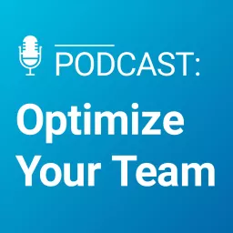 Optimize Your Team Podcast artwork