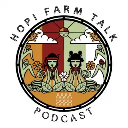 Hopi Farm Talk Podcast artwork