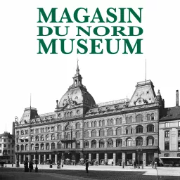 Magasin du Nord Museum Podcast