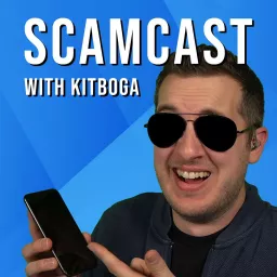 The Scamcast with Kitboga Podcast artwork