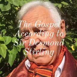 The Gospel According to Sir Desmond Stirling Podcast artwork