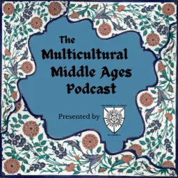The Multicultural Middle Ages Podcast artwork