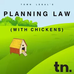 Planning Law (With Chickens) Podcast artwork